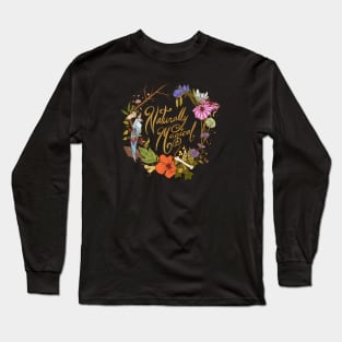 Naturally Magical Long Sleeve T-Shirt